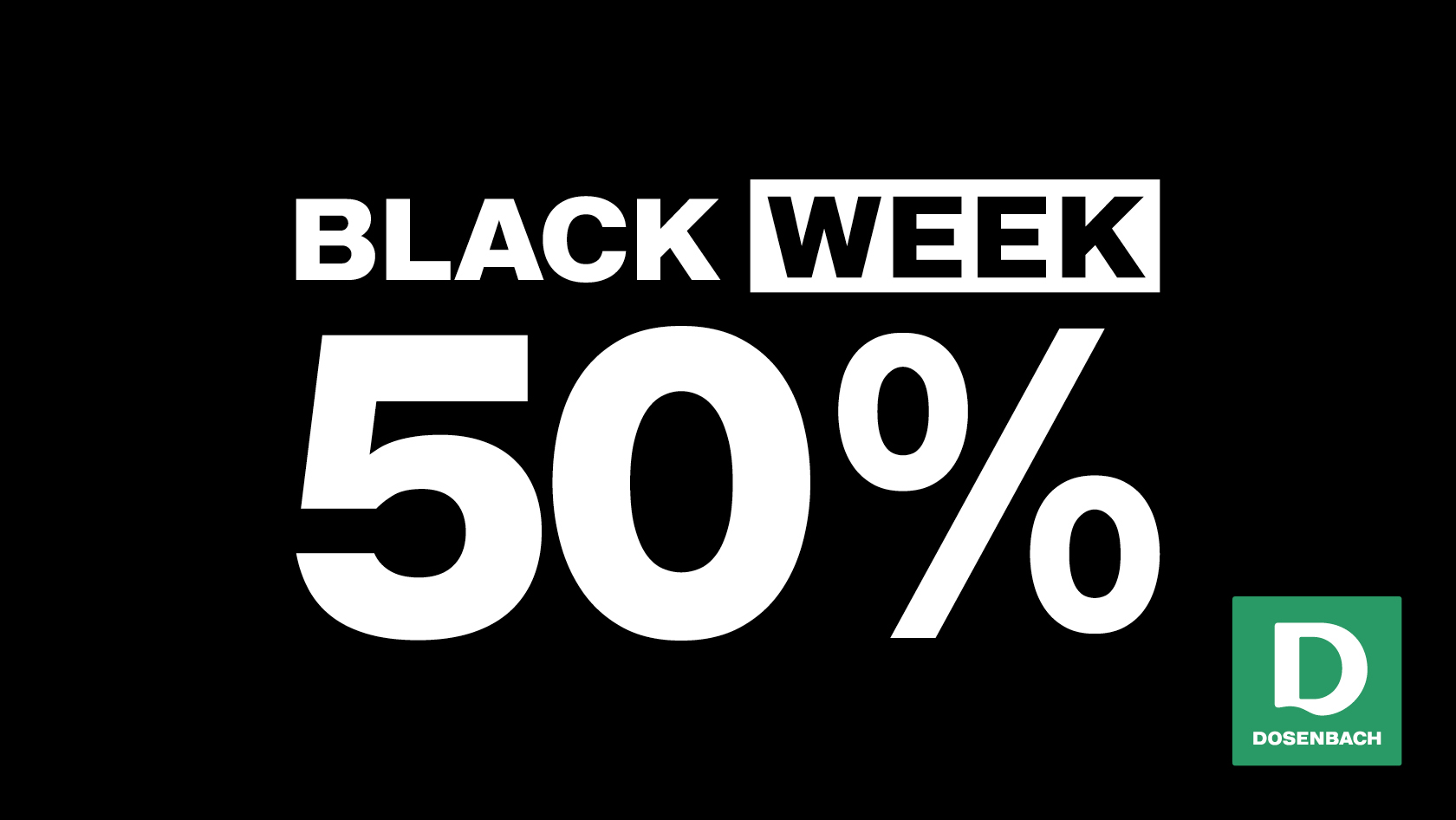 50% in der Black Week bei Dosenbach